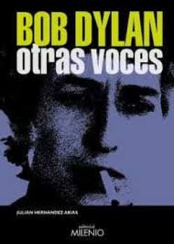 BOB DYLAN OTRAS VOCES | JULIAN HERNANDEZ ARIAS