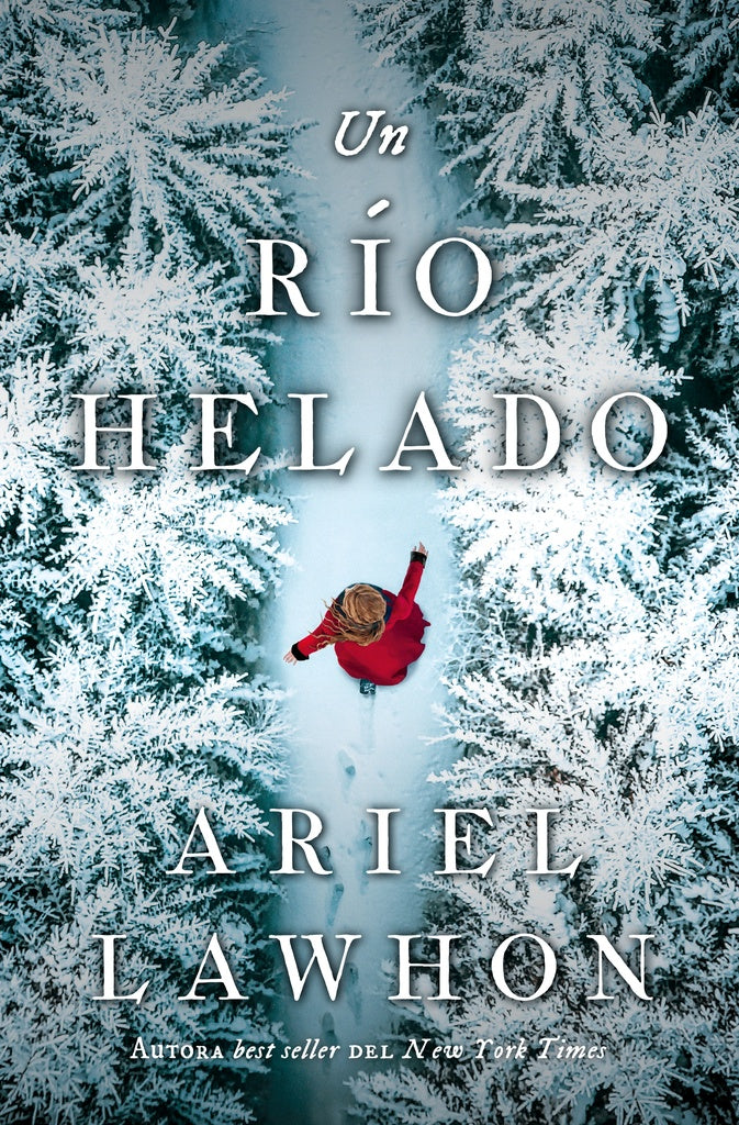UN RIO HELADO | ARIEL LAWHON