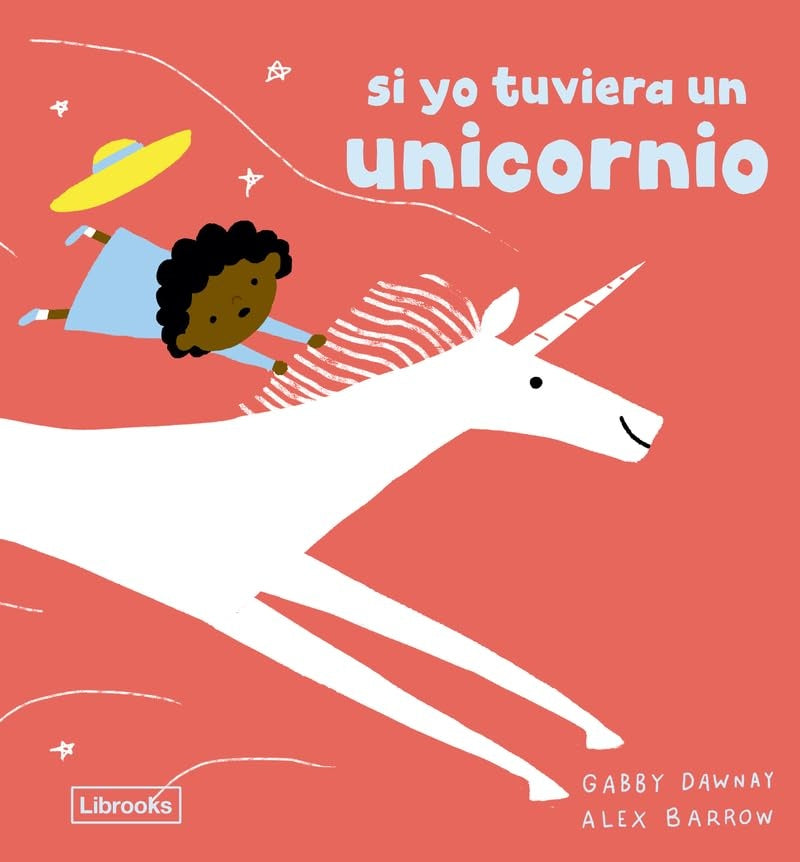 SI YO TUVIERA UN UNICORNIO (Nuevo) | ALEX BARROW / GABBY DAWNAY