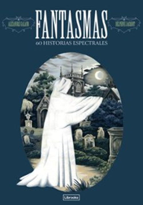 FANTASMAS 60 HISTORIAS ESPECTRALES (Nuevo) | ALEXANDER GALAND