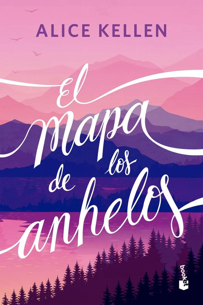 EL MAPA DE LOS ANHELOS TAPA DURA | Alice Kellen