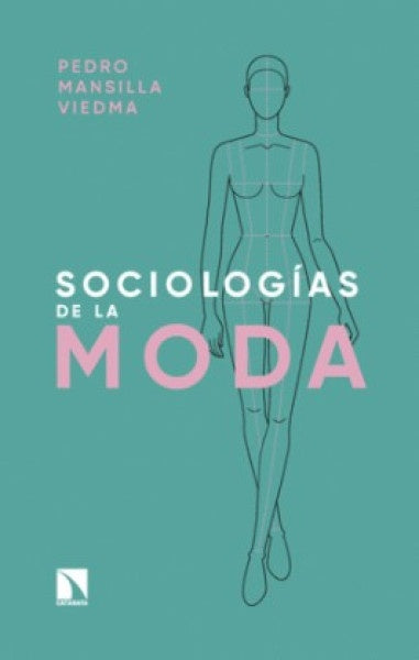 SOCIOLOGIA DE LA MODA | PEDRO MANSILLA VIEDMA