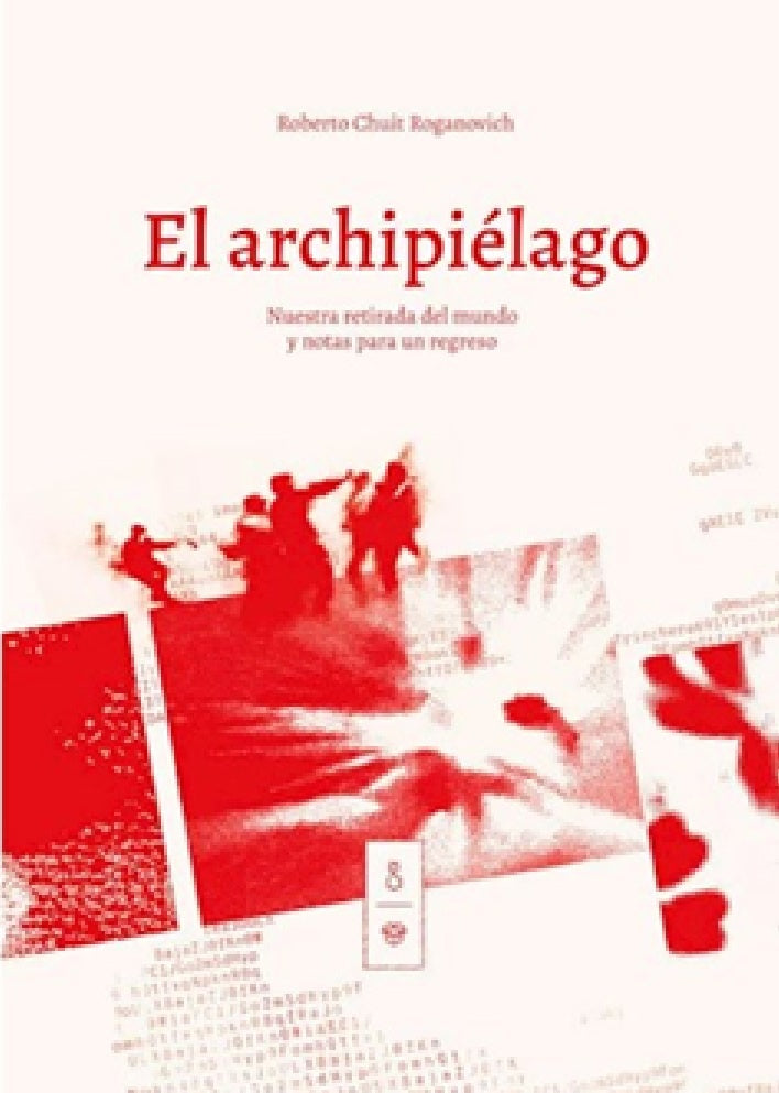 EL ARCHIPIELAGO | ROBERTO CHUIT ROGANOVICH