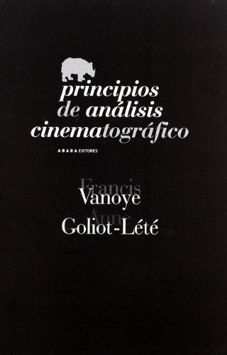 PRINCIPIOS DE ANÁLISIS CINEMATOGRÁFICO (Nuevo) | FRANCIS VANOYE