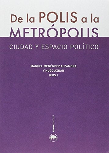 DE LA POLIS A LA METRÓPOLIS (Nuevo) | Margo Glantz / VV AA