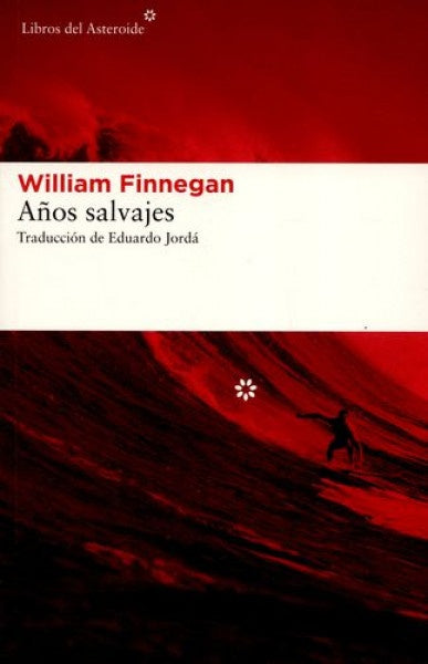 AÑOS SALVAJES | William Finnegan