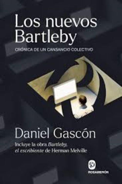 LOS NUEVOS BARTLEBY | DANIEL GASCÓN