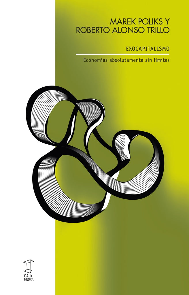 EXOCAPITALISMO | MAREK POLIKS / ROBERTO ALONSO TRILLO