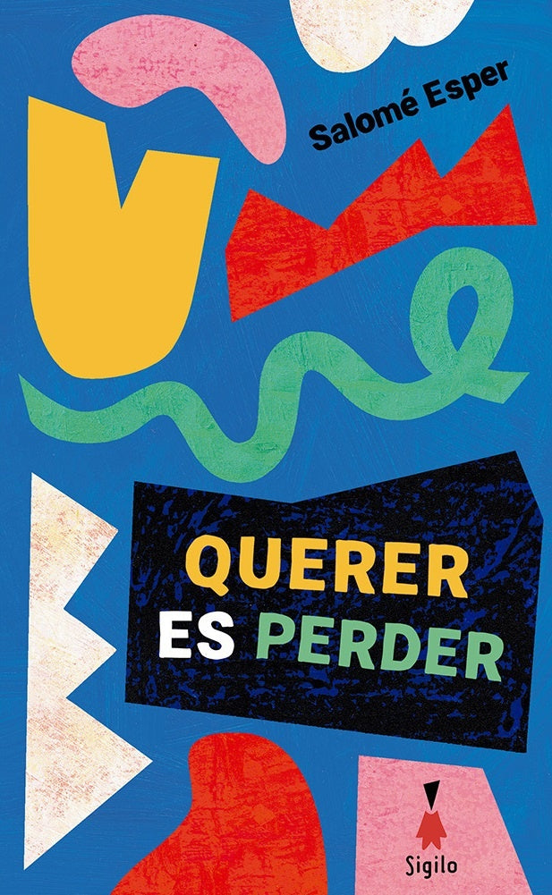QUERER ES PERDER | SALOMÉ ESPER