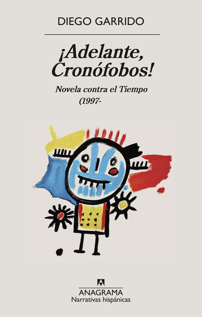 ¡ADELANTE, CRONÓFOBOS! | Diego Garrido