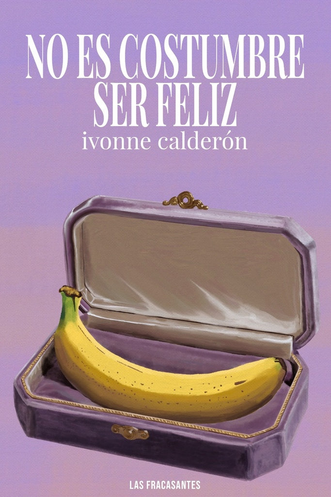 NO ES COSTUMBRE SER FELIZ | IVONNE CALDERON