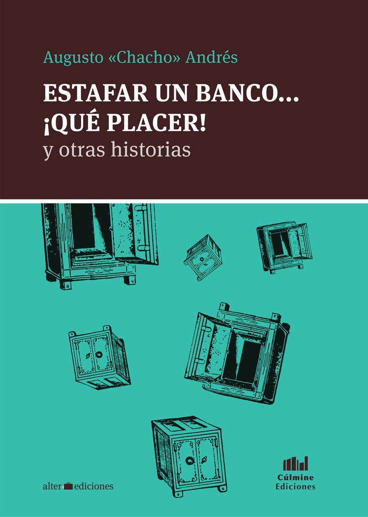 ESTAFAR UN BANCO ... QUE PLACER Y OTRAS HISTORIAS | AUGUSTO CHACHO ANDRES