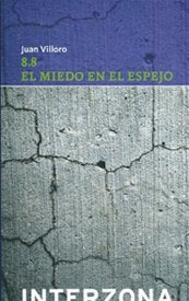 8.8: EL MIEDO EN EL ESPEJO | JUAN VILLORO