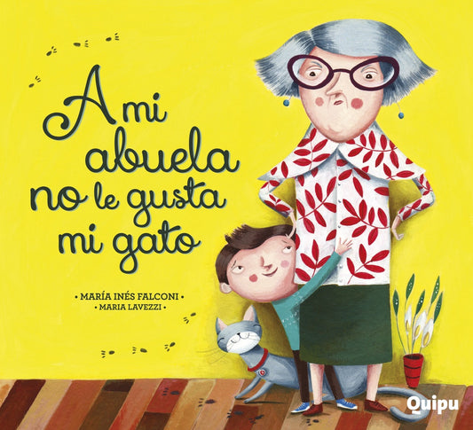 A MI ABUELA NO LE GUSTA MI GATO | MARIA INES / LAVEZZI  MARIA FALCONI