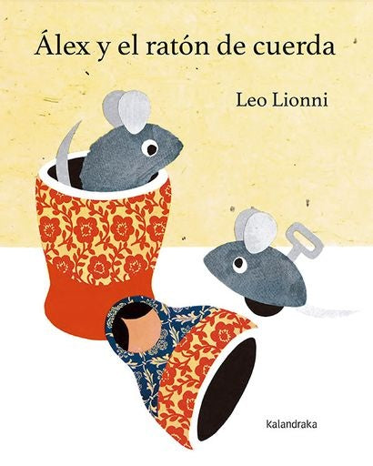 ALEX Y EL RATON DE CUERDA (Nuevo) | LEO LIONNI