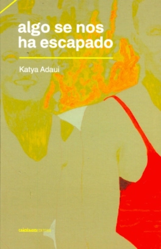 ALGO SE NOS HA ESCAPADO | KATYA ADAUI