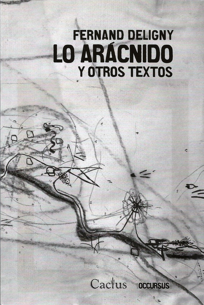 ARÁCNIDO Y OTROS TEXTOS, LO | FERNAND DELIGNY