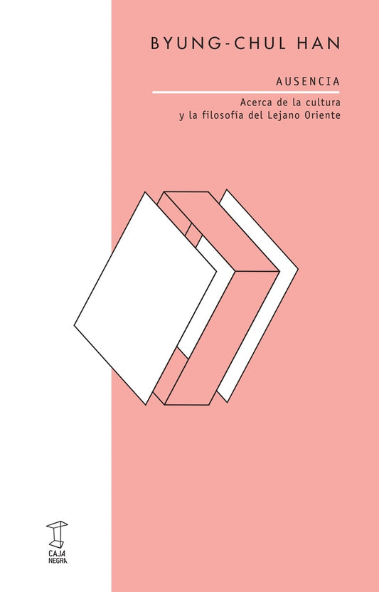 AUSENCIA | BYUNG-CHUL HAN