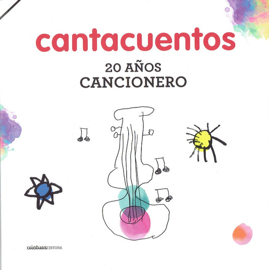 CANTACUENTOS 20 AÑOS. CANCIONERO | CANTACUENTOS