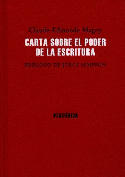 CARTA SOBRE EL PODER DE LA ESCRITURA | CLAUDE-EDMUNDE MAGNY
