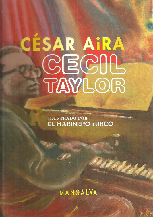CECIL TAYLOR | Franz Kafka/Suis Scafati/César Aira