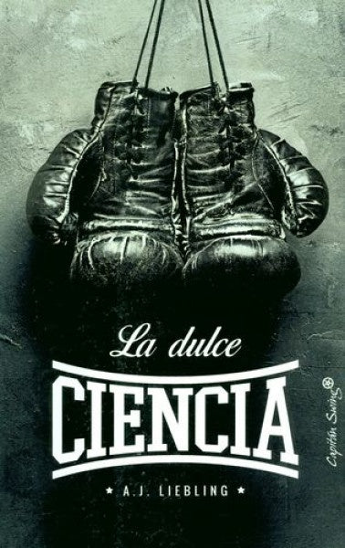 DULCE CIENCIA, LA | A.J. LIEBLING