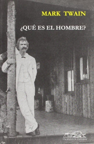 QUE ES EL HOMBRE? | Mark  Twain