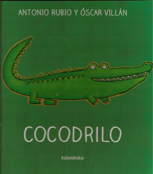 COCODRILO (DE LA CUNA A LA LUNA) FORMATO GRANDE (Nuevo) | ANTONIO RUBIO HERRERO