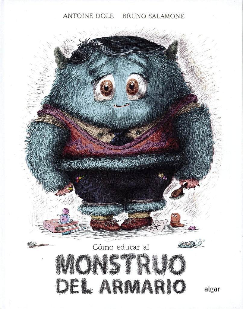 COMO EDUCAR AL MONSTRUO DEL ARMARIO | ANTOINE DOLE
