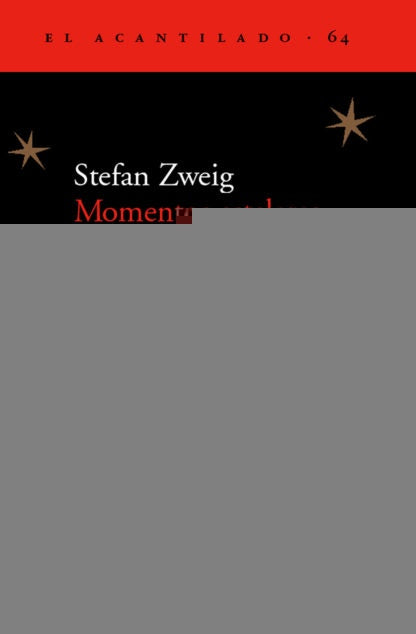 MOMENTOS ESTELARES DE LA HUMANIDAD | STEFAN ZWEIG