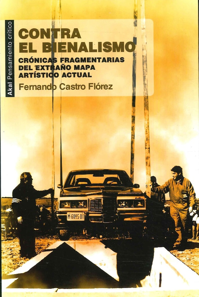 CONTRA EL BIENALISMO | FERNANDO CASTRO FLOREZ