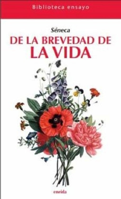 DE LA BREVEDAD DE LA VIDA | LUCIO ANNEO SENECA