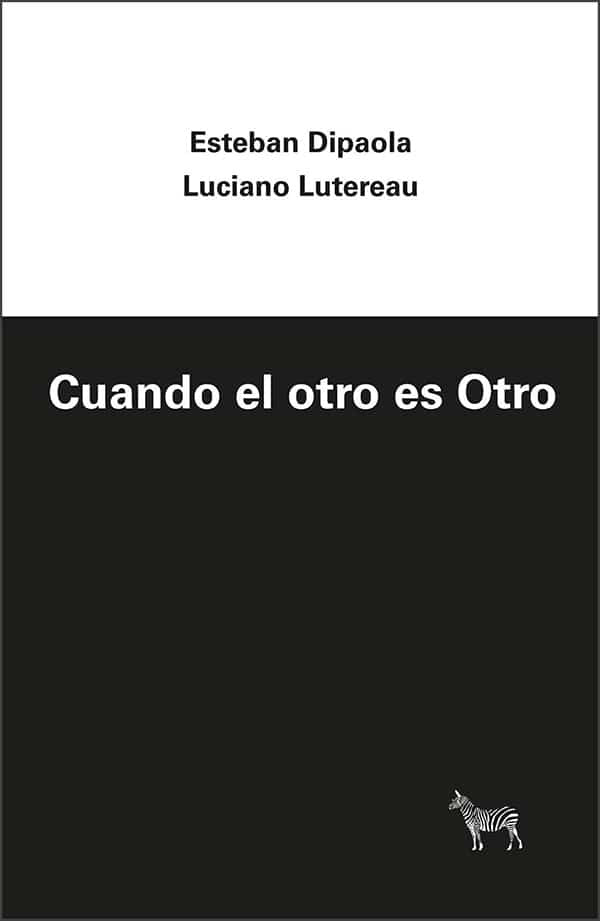 CUANDO EL OTRO ES OTRO | LUTEREAU DIPAOLA