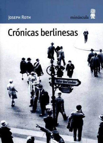 CRONICAS BERLINESAS (Nuevo) | JOSEPH ROTH