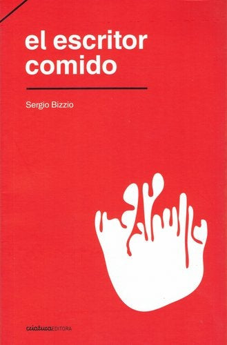 ESCRITOR COMIDO, EL | SERGIO BIZZIO