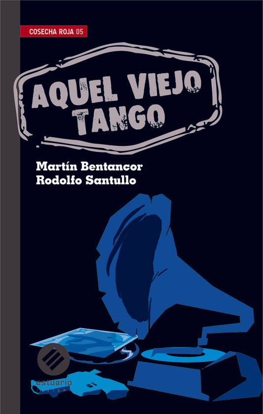 AQUEL VIEJO TANGO | MARTIN/ SANTULLO  RODOLFO BENTANCOR