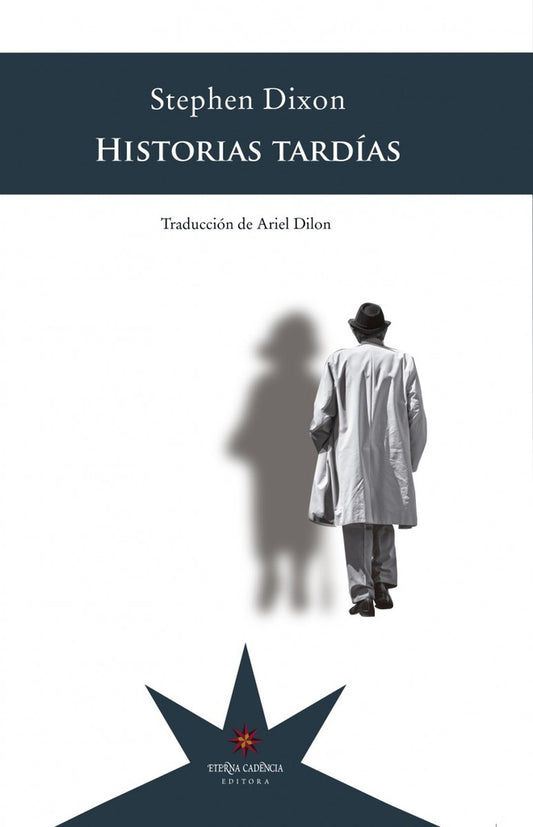 HISTORIAS TARDIAS 2ªED (Nuevo) | STEPHEN DIXON