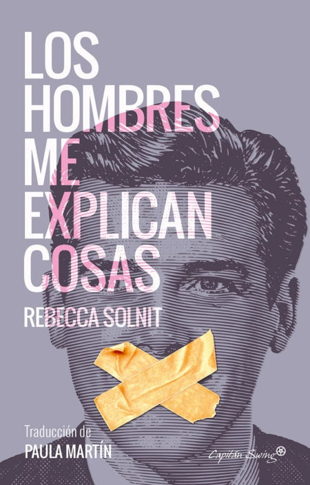HOMBRES ME EXPLICAN COSAS, LOS | REBECCA SOLNIT
