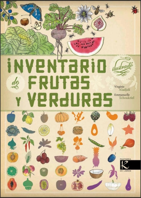 INVENTARIO DE FRUTAS Y VERDURAS ILUSTRADO | EMMANUELLE. ALADJIDI VIRGINIE. TCHOUKRIEL