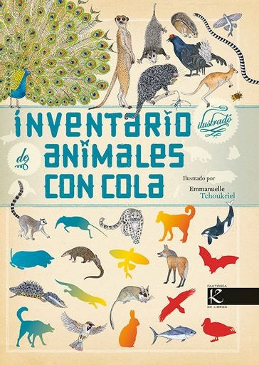 INVENTARIO ILUSTRADO DE ANIMALES CON COLA (Nuevo) | EMMANUELLE. ALADJIDI VIRGINIE. TCHOUKRIEL