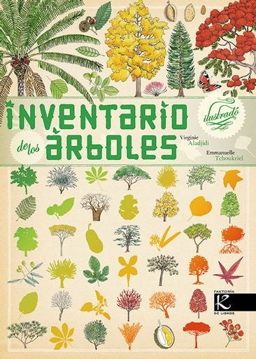INVENTARIO ILUSTRADO DE ARBOLES | EMMANUELLE. ALADJIDI VIRGINIE. TCHOUKRIEL