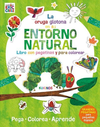 LA ORUGA GLOTONA EN SU ENTORNO NATURAL LIBRO CON PEGATINAS PARA COLOREAR