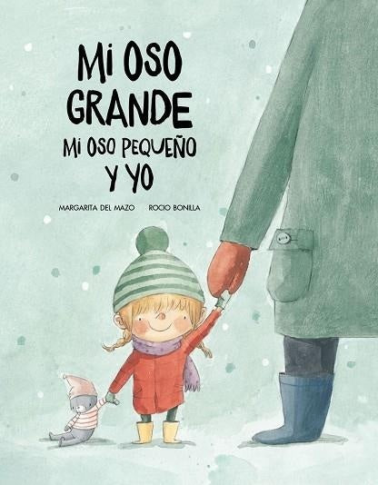 MI OSO GRANDE, MI OSO PEQUEÑO Y YO | DEL MAZO BONILLA