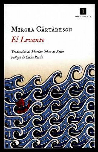 LEVANTE, EL | MIRCEA CARTARESCU