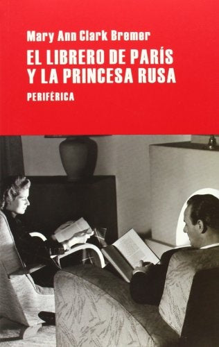 EL LIBRERO DE PARIS Y LA PRINCESA RUSA | MARY ANN CLARK BREMER