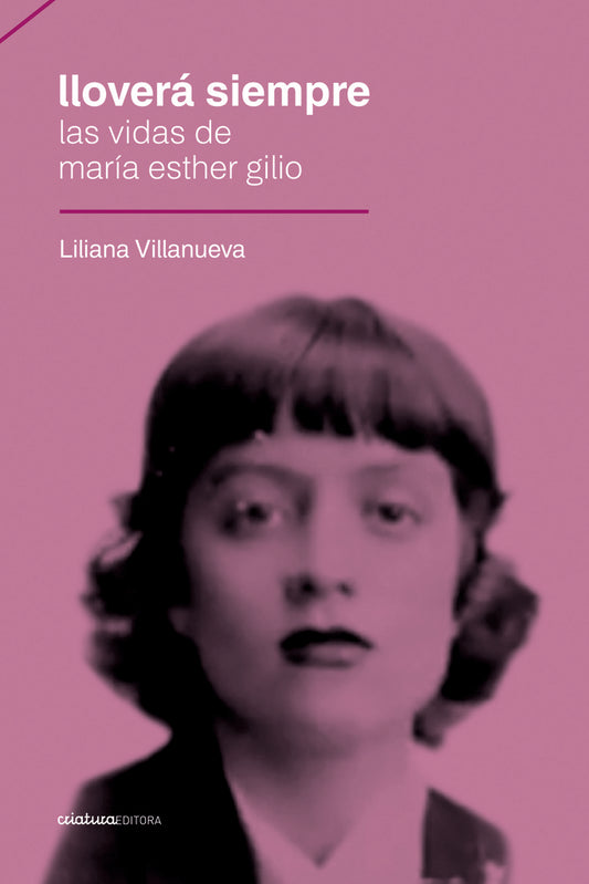LLOVERA SIEMPRE LAS VIDAS DE MARIA ESTHER GILIO | LILIANA VILLANUEVA
