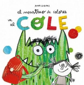 EL MONSTRUO DE COLORES VA AL COLE | SUSANA/ LLENAS  ANNA PEIX CRUZ