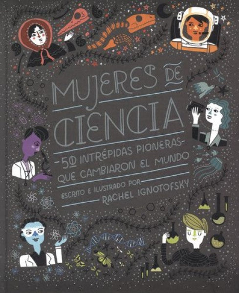 MUJERES DE LA CIENCIA | RACHEL IGNOTOFSKY