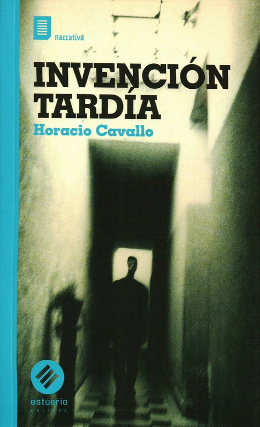 INVENCION TARDIA | HORACIO CAVALLO