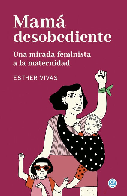 MAMÁ DESOBEDIENTE (Nuevo) | ESTHER VIVAS